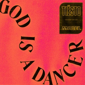 TIËSTO & MABEL - GOD IS A DANCER